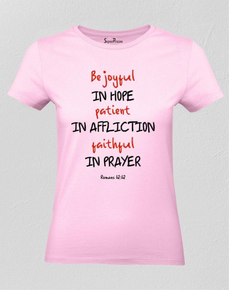 Christian Women T Shirt Be Joyful In Hope Faithful In Prayer Holy Pink tee