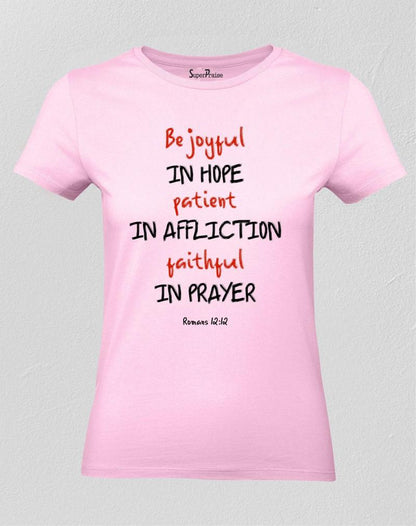 Christian Women T Shirt Be Joyful In Hope Faithful In Prayer Holy Pink tee