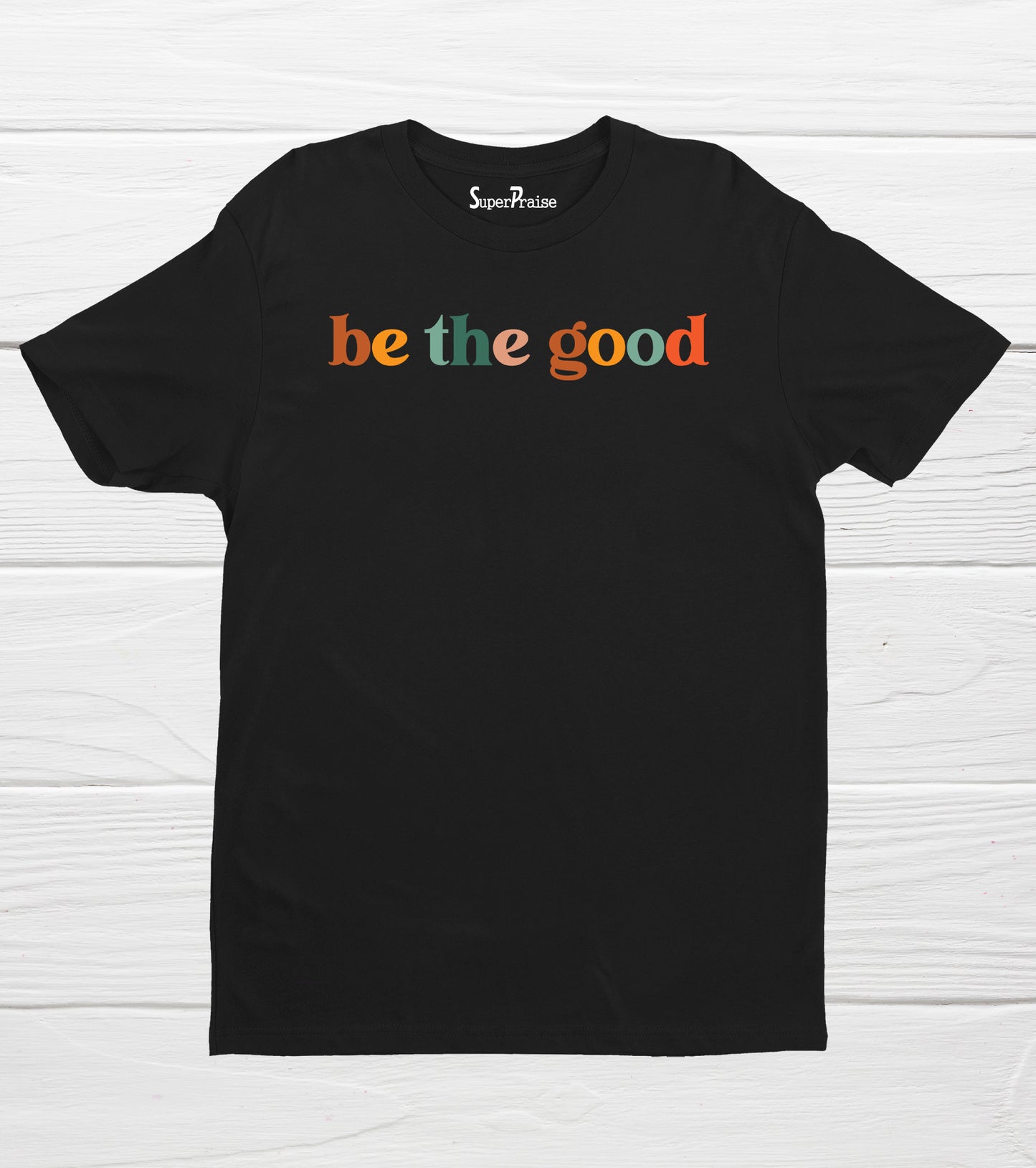Be The Good Inspirational Retro Cute Teacher Preschool Teacher T-Shirt