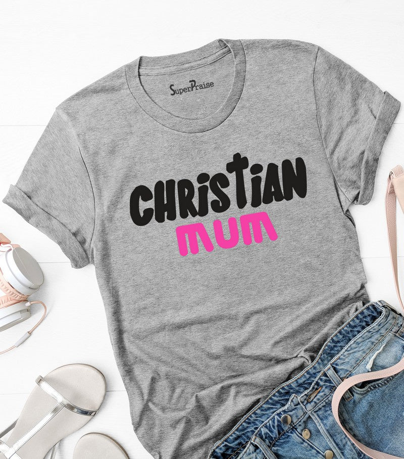 Christian Mum T Shirt