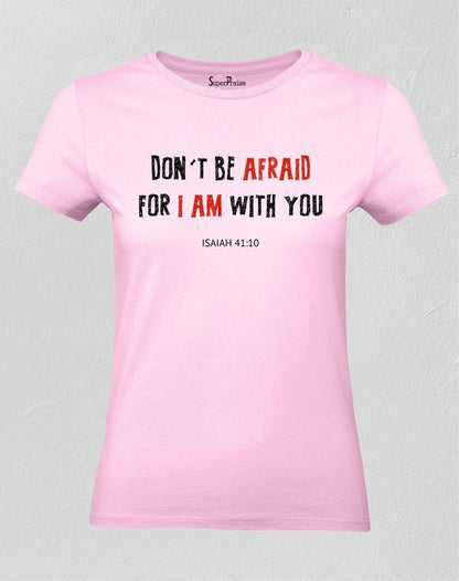 Women Christian T Shirt Don't Be Afraid Holy