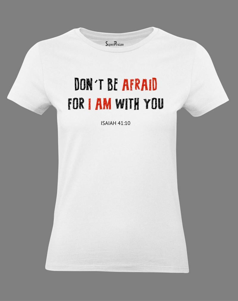 Women Christian T Shirt Don't Be Afraid Holy