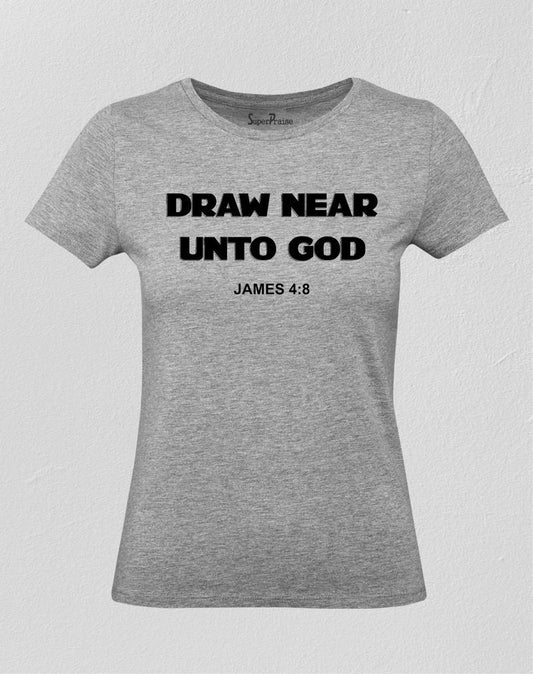 Draw Near Unto God Women T Shirt 