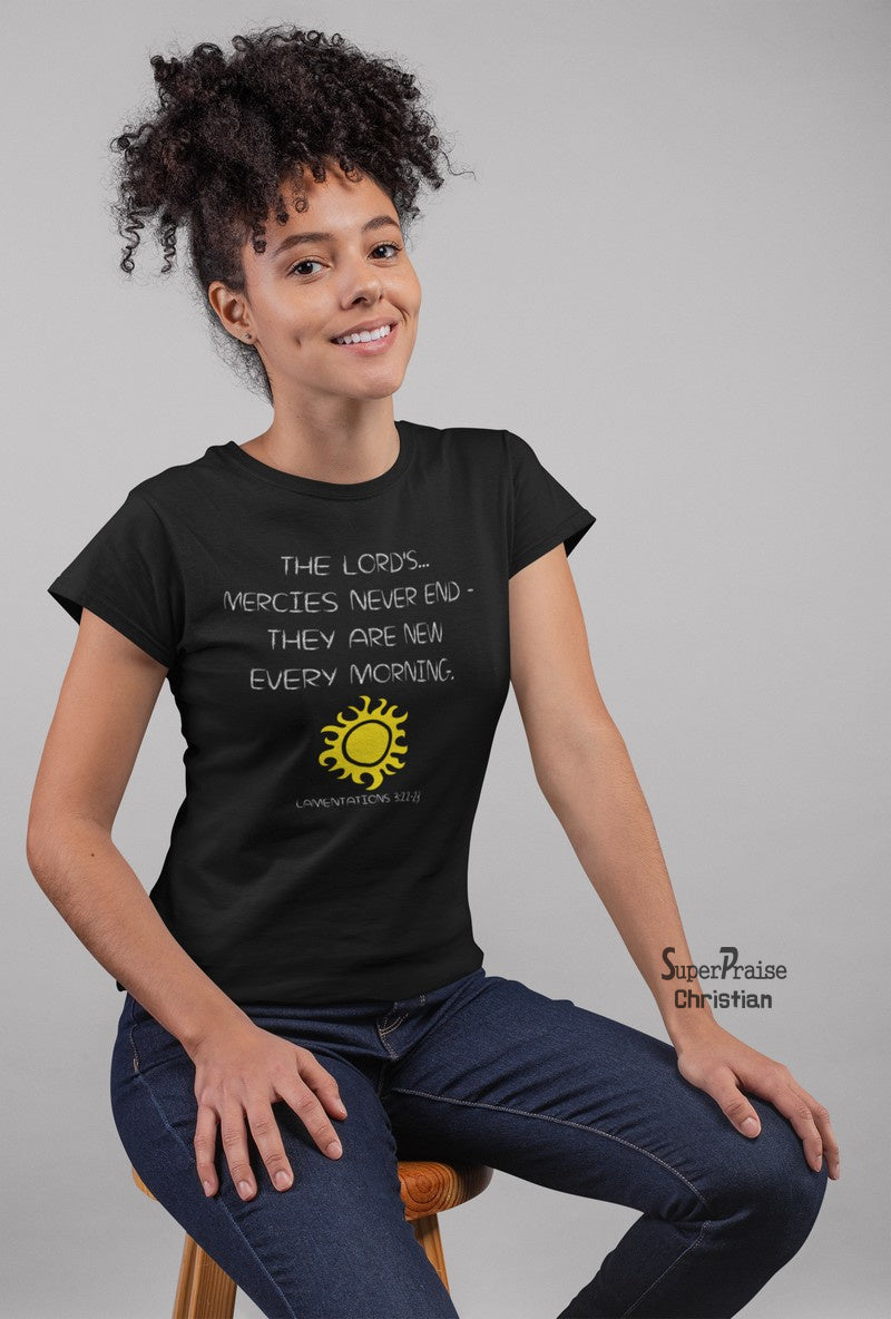 Christian Women T shirt The Lord's Mercies Never End, New Every Morning 