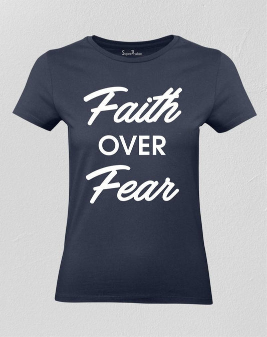 Faith Over Fear Christian Women T shirt