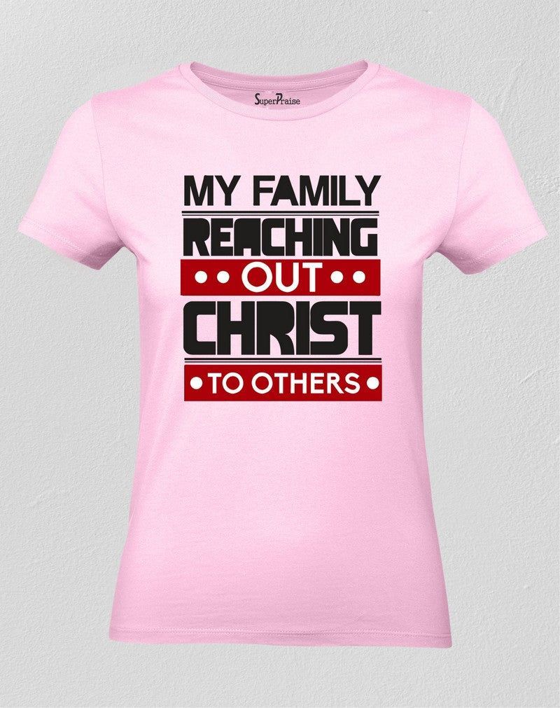 Christian Women T Shirt My Family Reaching Out 