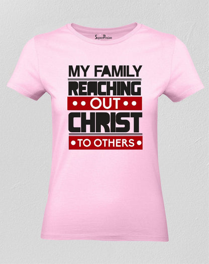 Christian Women T Shirt My Family Reaching Out 