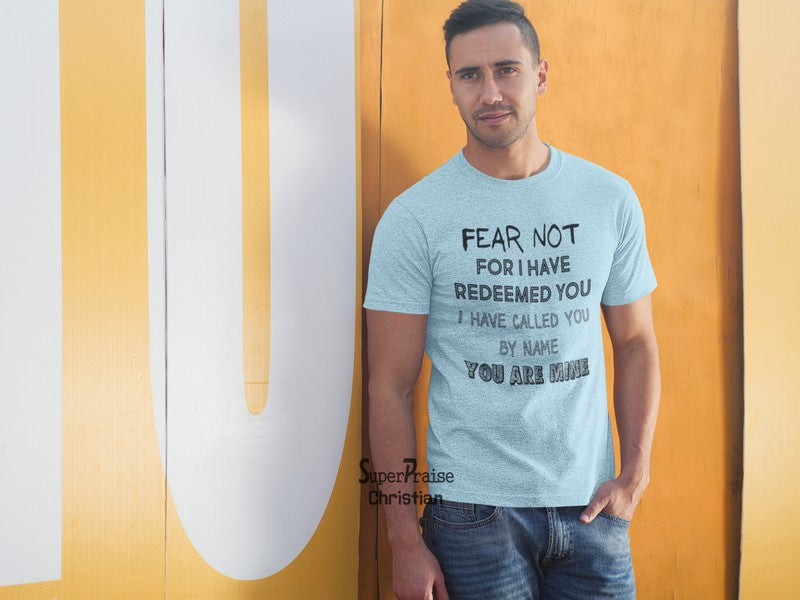 Fear Not for Jesus Christ Christian T Shirt - Super Praise Christian