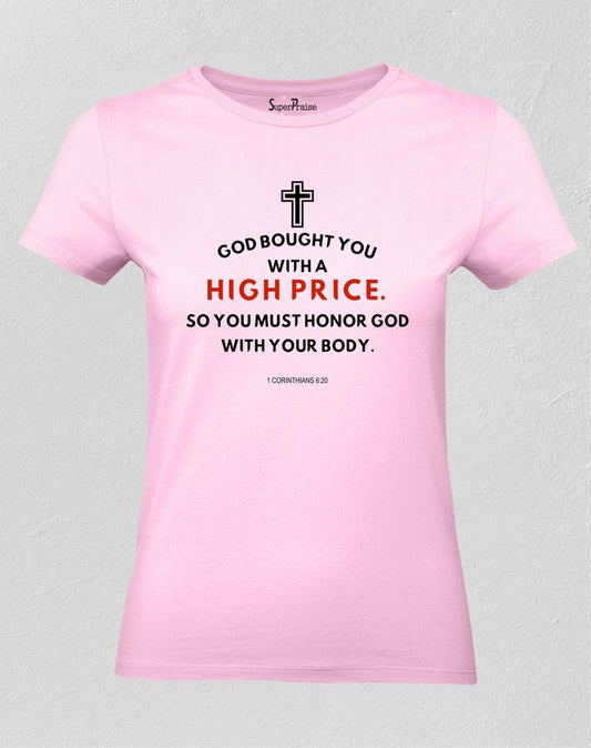 God Bought You With A High Price Women T Shirt