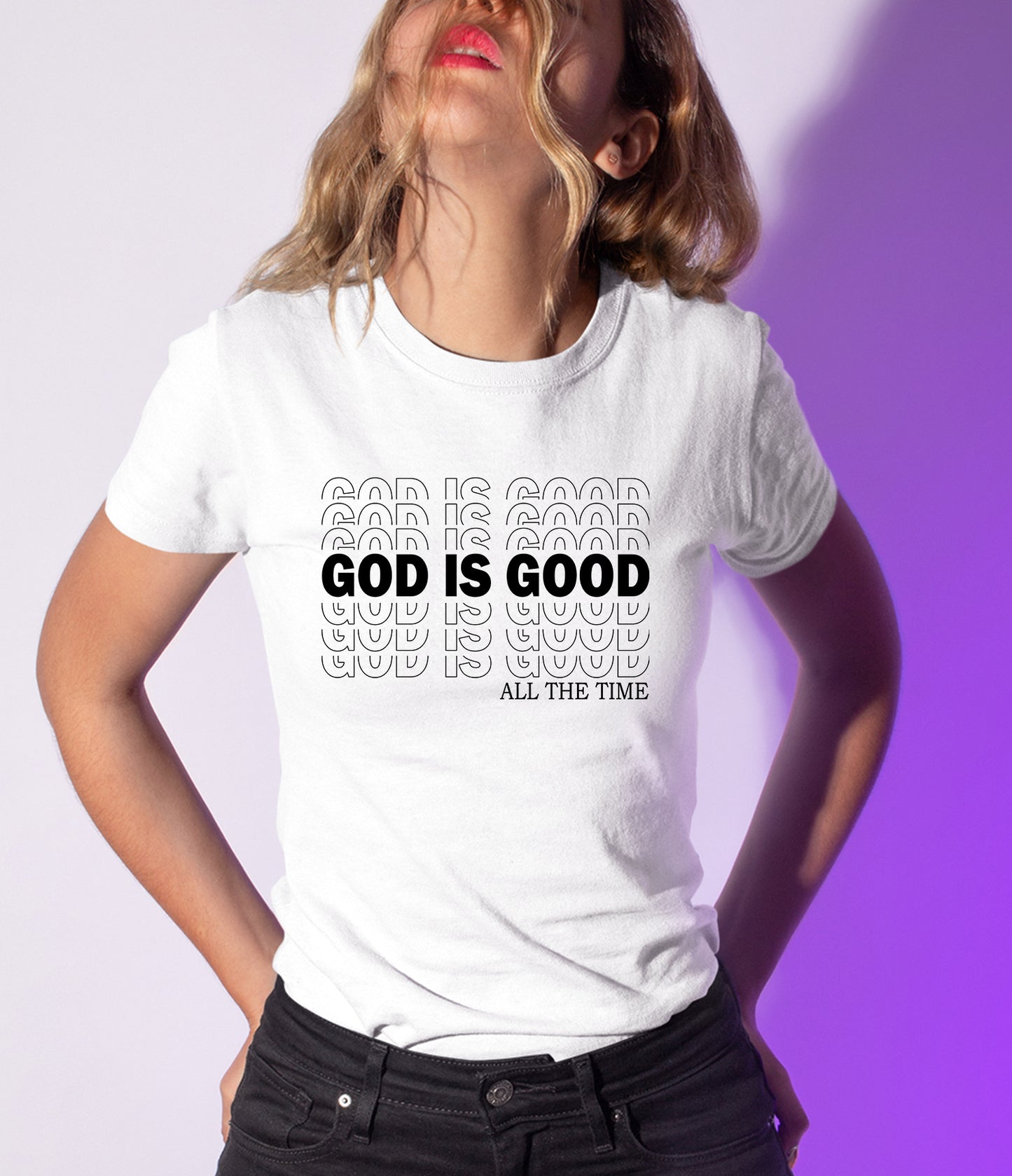 God is Good Shirt All time, T-Shirt For Women, T-Shirt For Men, T-Shirt For Christians, Bible Tees