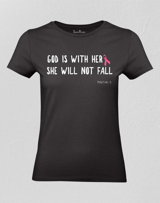 God is With Her She Will Not Fall Women T shirt