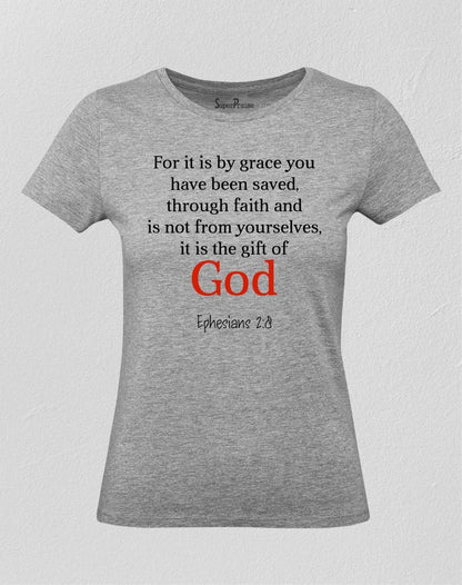 God Saved You By Grace Women T Shirt