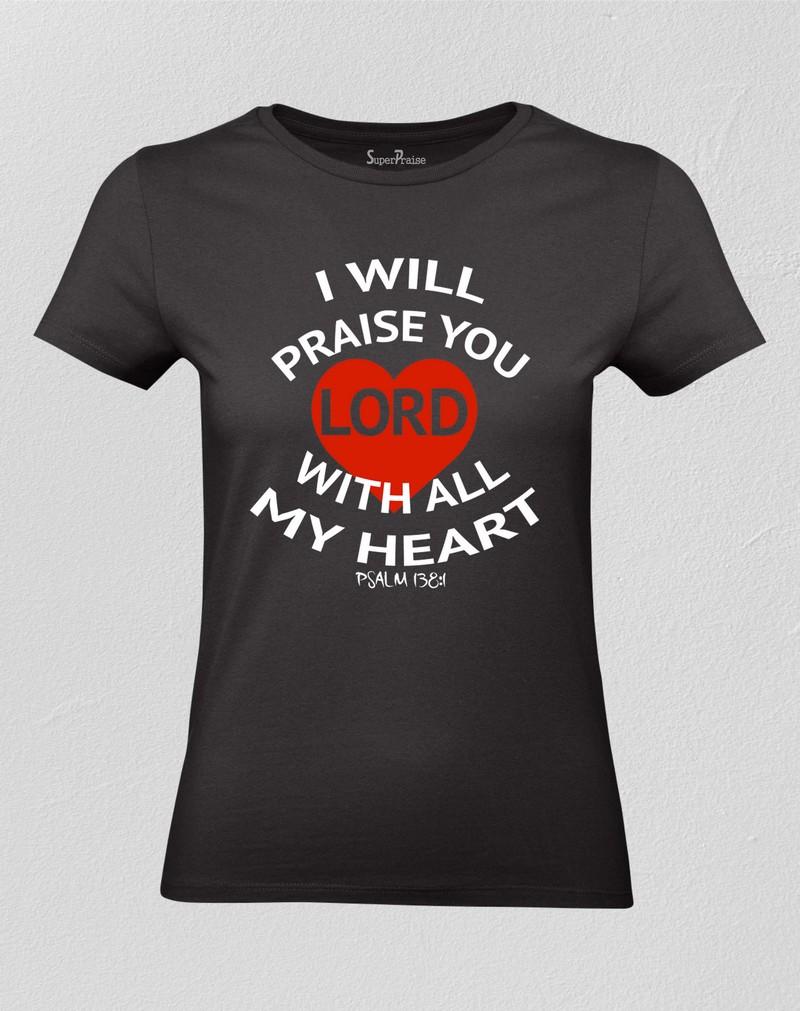 I Will Praise The Lord Women T shirt