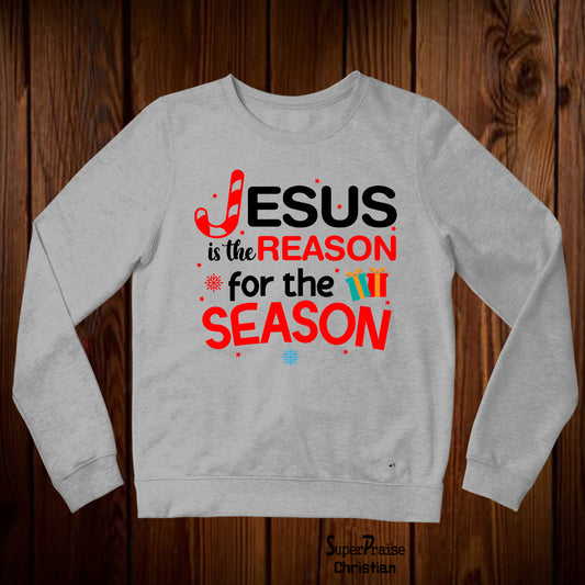 Jesus Is The Reason For The Season Christmas Sweatshirt