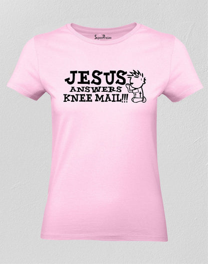 Christian Women T Shirt Jesus Answers Keen Mail