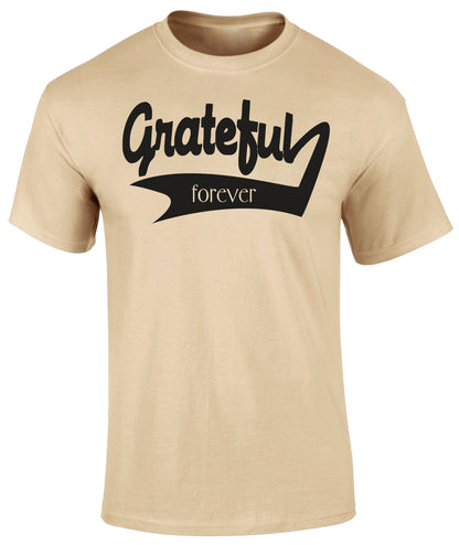 Forever Grateful T Shirt