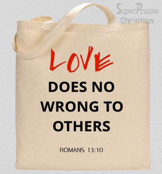 Love Does no Wrong To Others Tote Bag