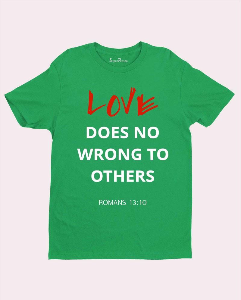 Christian Grace team Jesus T Shirt Love Does No Wrong