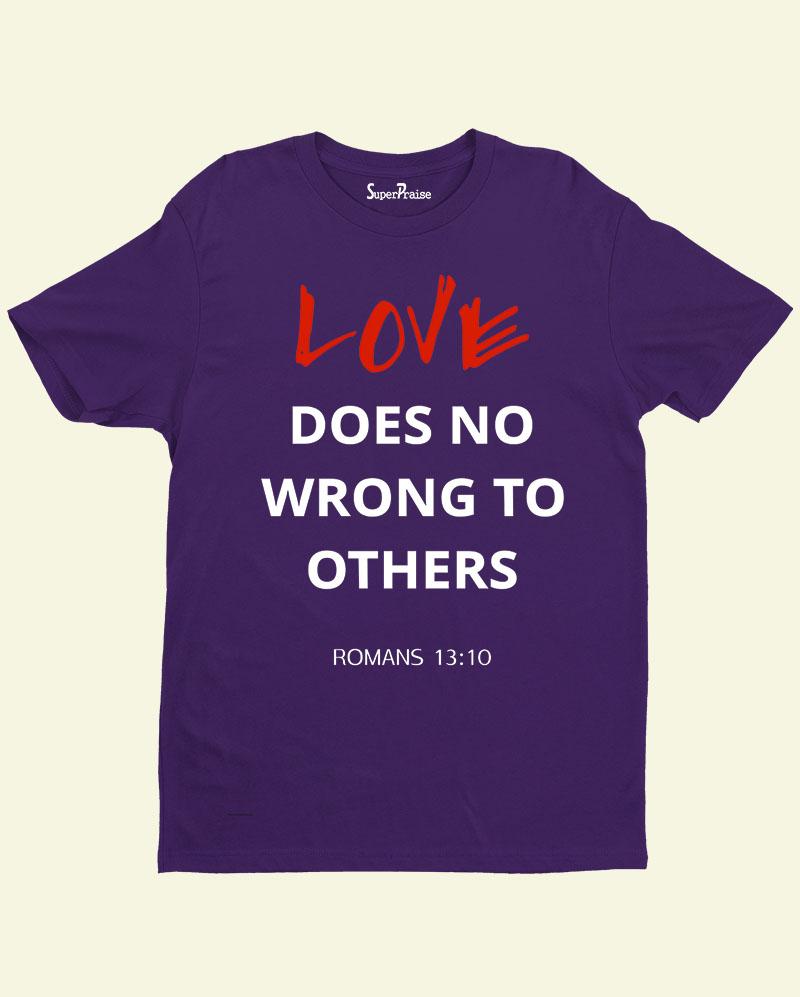 Christian Grace team Jesus T Shirt Love Does No Wrong