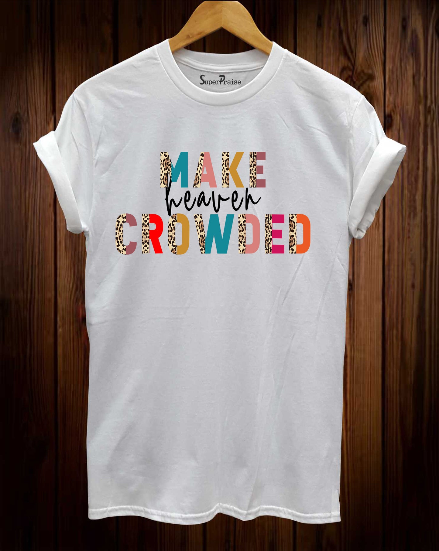 Make Heaven Crowded Leopard Print Christian T Shirt