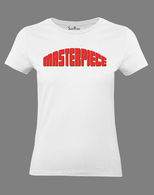 Masterpiece Women T Shirt