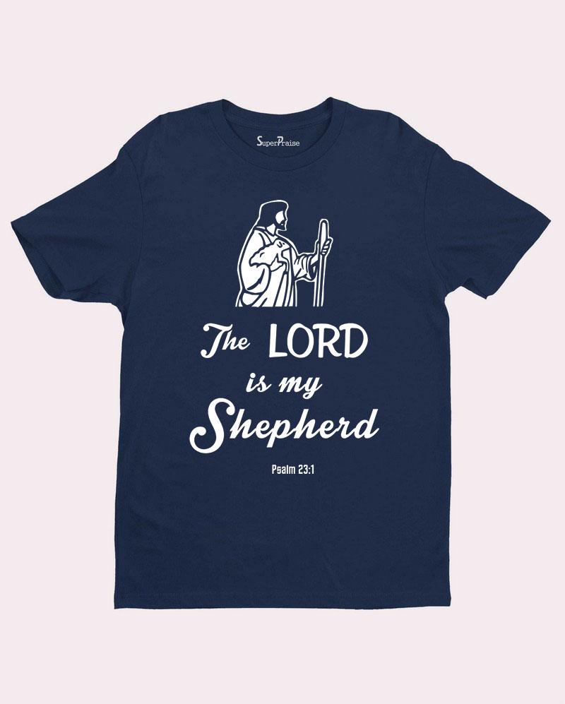 Lord Is My Shepherd Worship pastor gifts Christian T Shirt