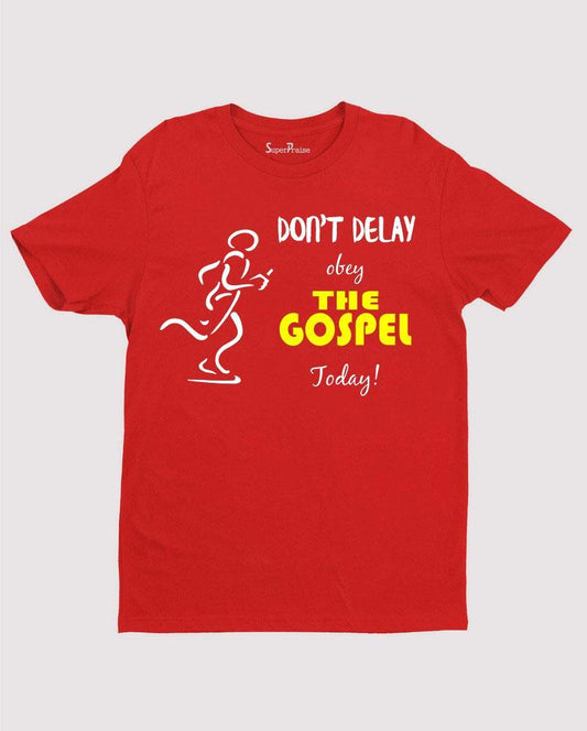 Obey The gospel today T Shirt