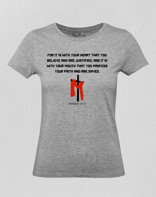 Romans 10:10 Women T Shirt