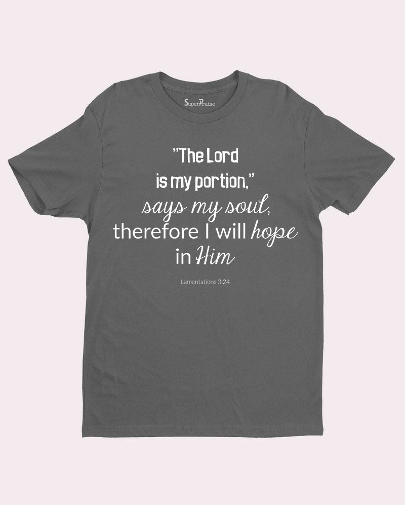 the Lord Is My Portion Faith grace Love Christian T Shirt