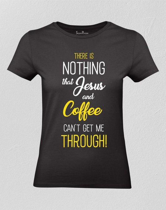 Spiritual t shirts Christian Women Tshirt Jesus & Coffee