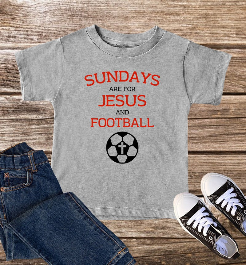 Sundays Are For Jesus And Football Kids T Shirt