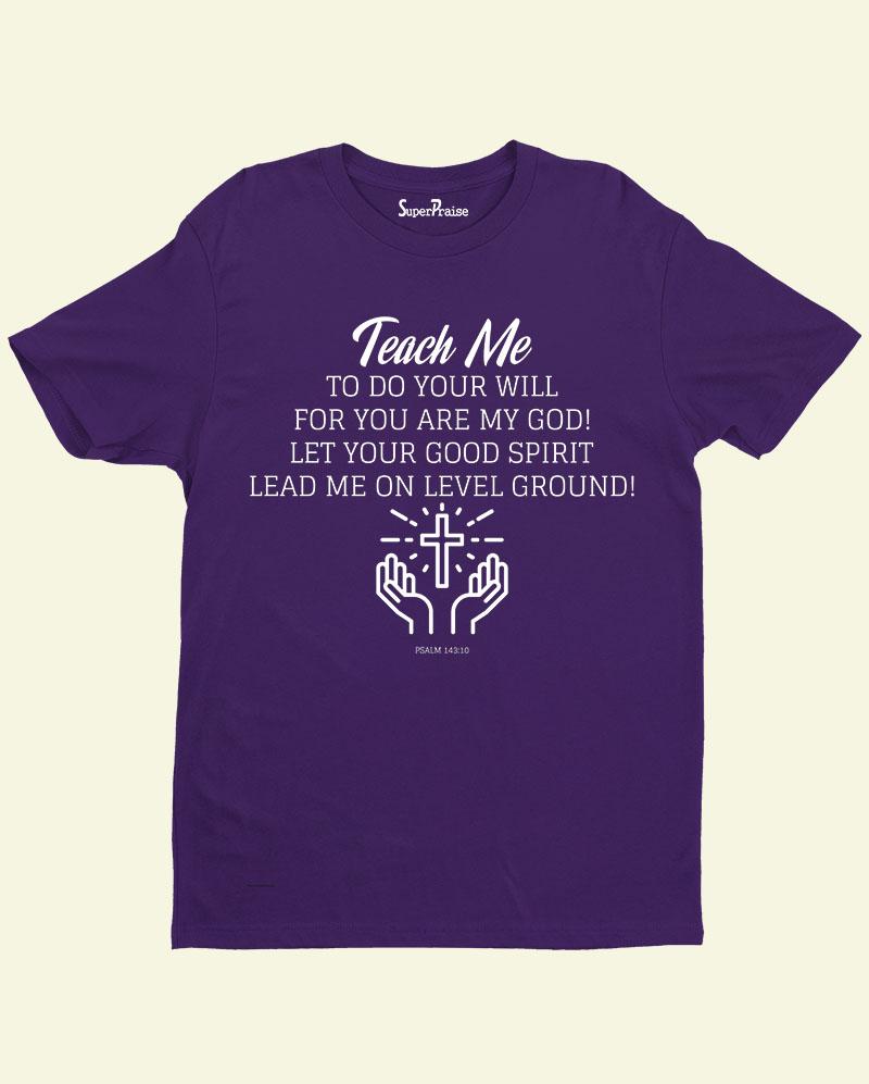 Teach Me Devotion Jesus Christian T Shirt