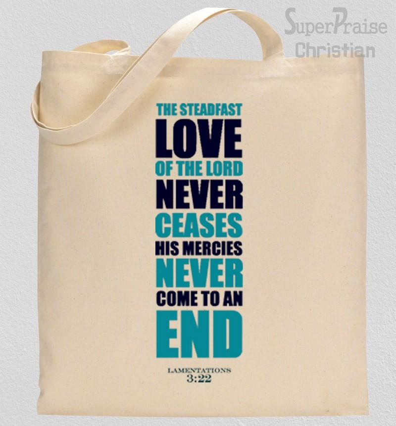 The Steadfast Love Of The Lord Never Ceases Tote Bag