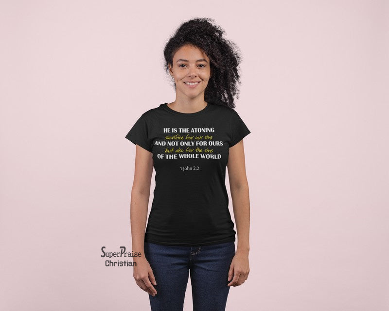 Christian Women T shirt Sacrifice for Our Sins & Whole World