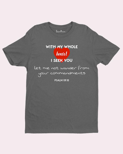 Bible Verse Psalm 119:10 Christian T Shirt